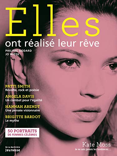 Elles ont réalisé leur rêve: 50 portraits de femmes célèbres